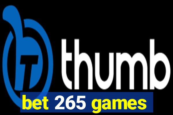 bet 265 games